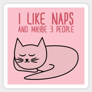 I Like Naps And Maybe 3 People Sticker